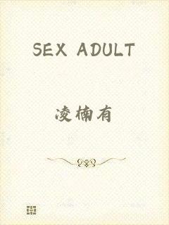 SEX ADULT